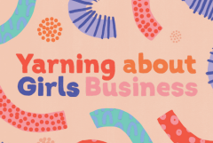 Yarning about Girls Business